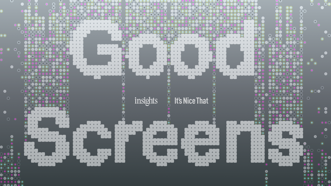 Good Screens