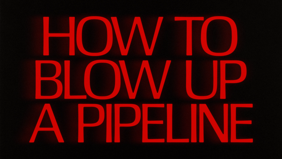 Teddy Blanks_How-To-Blow-Up-a-Pipeline