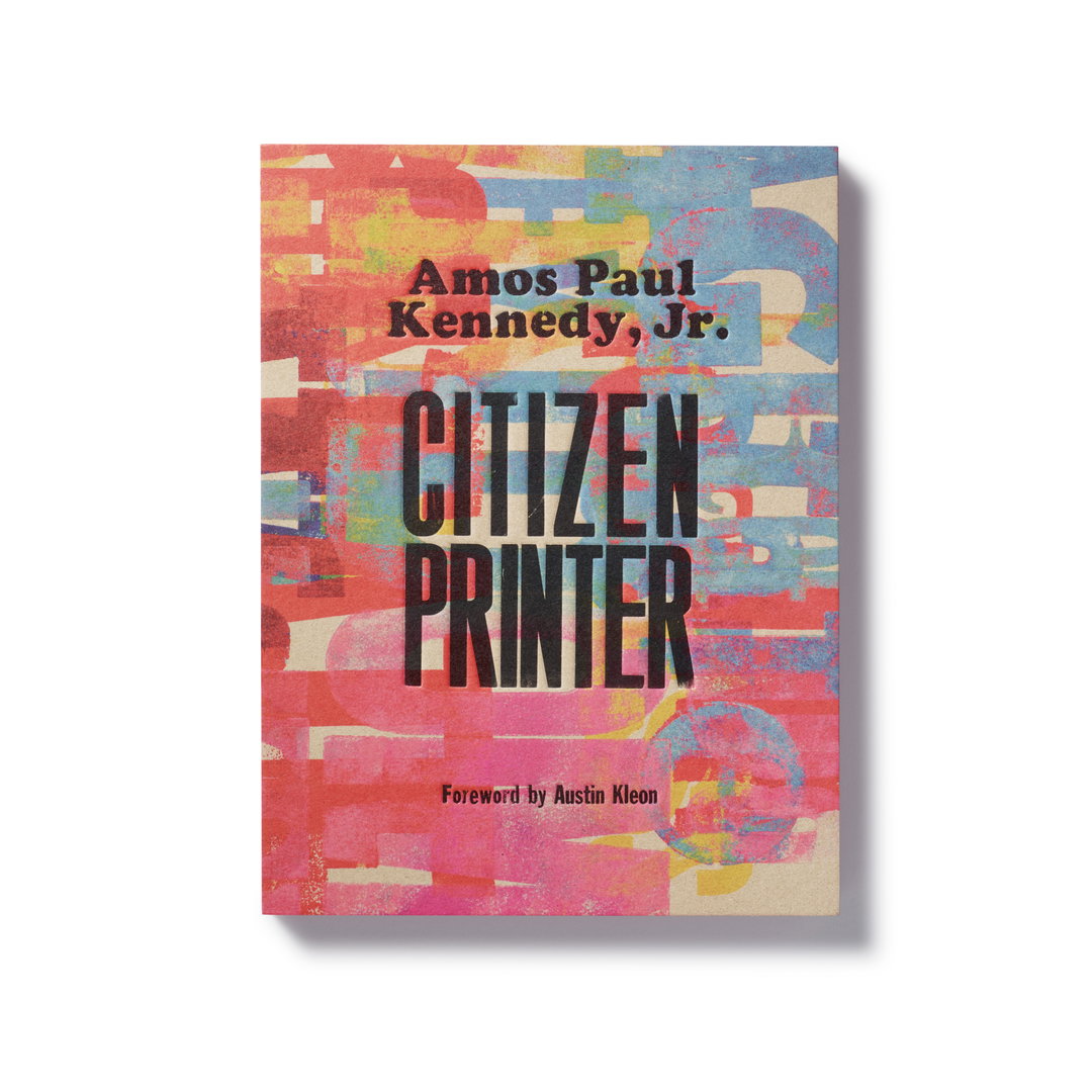 Amos Paul Kennedy, Jr.: Citizen Printer Book