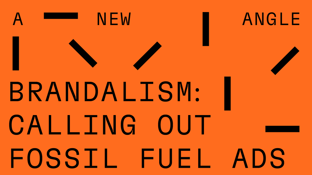 How one organisation is calling out the hypocrisy of fossil ads with its own spoof versions