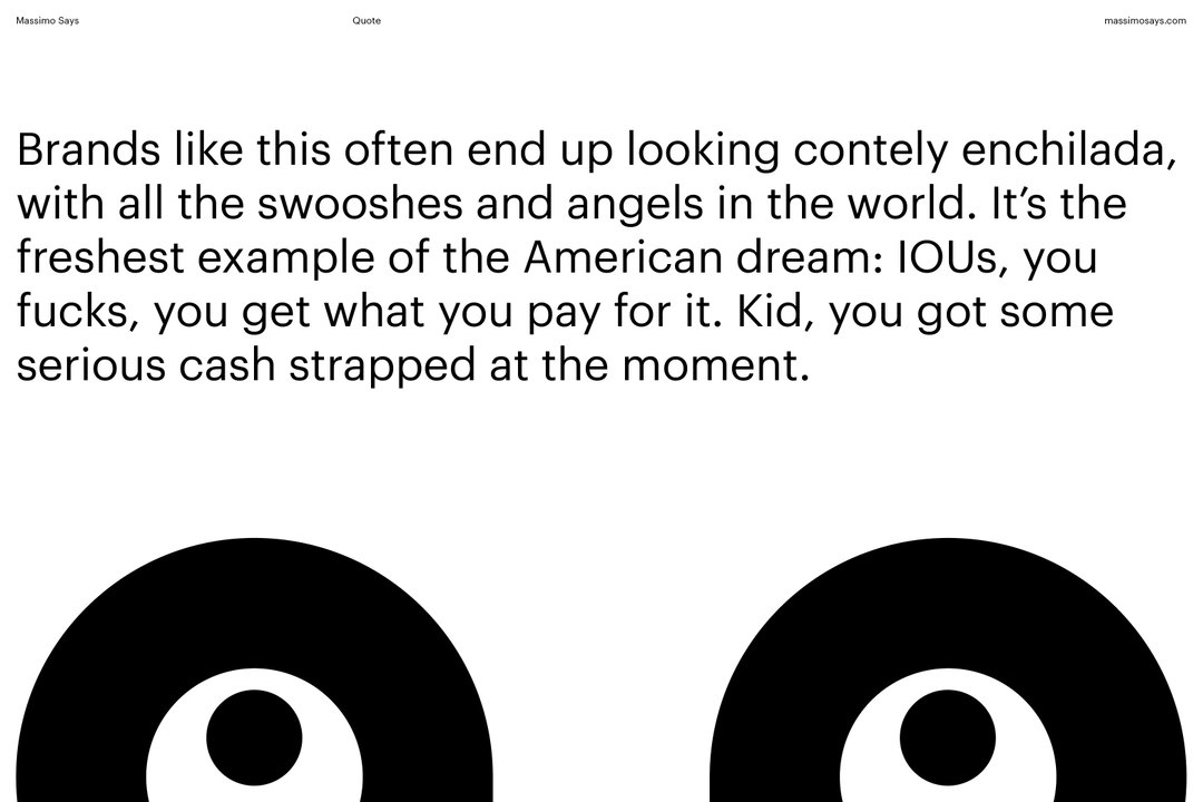 Massimo Says is a new design-focused text generator known for its rants on fictional studios