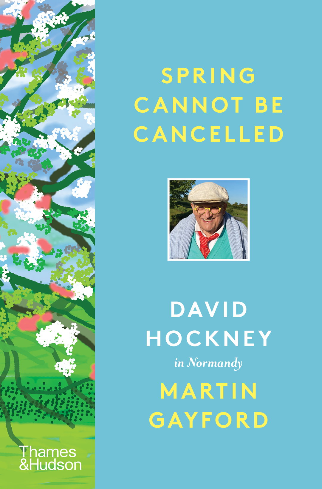 david hockney martin gayford spring cannot be cancelled publication itsnicethat_ Spring Cannot be Cancelled.jpg