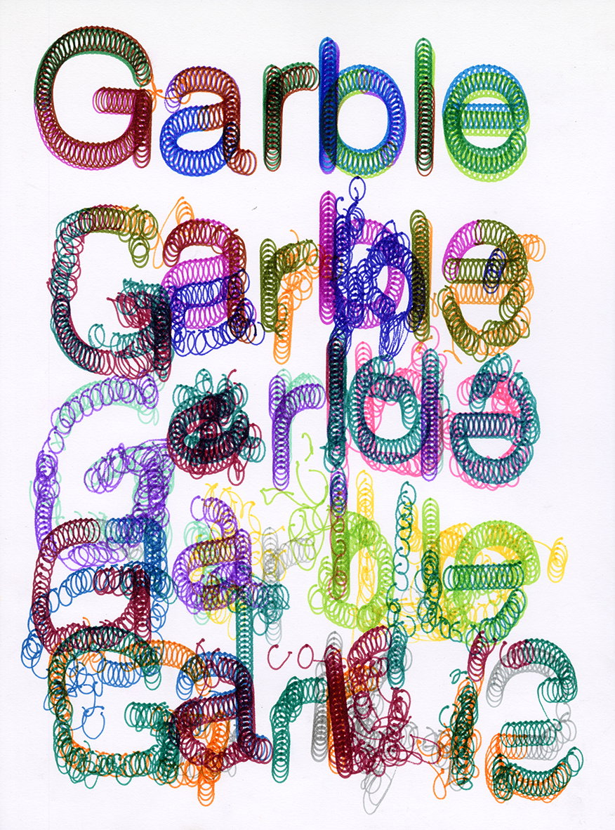 Stanley Plowman’s Garble is machine-executed typography filled with human mess