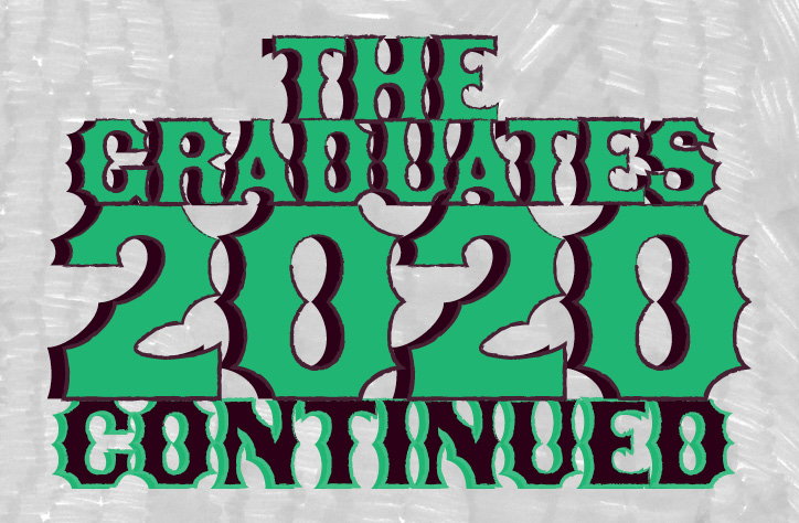 The Graduates continued! Meet some more of the class of 2020