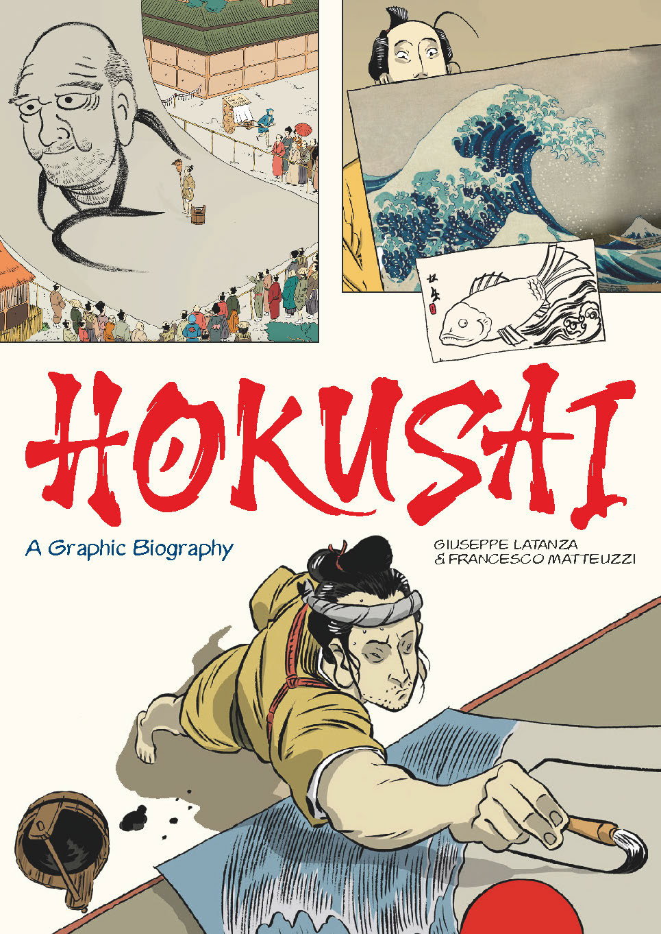 Hokusai A Graphic Biography Francesco Matteuzzi Giuseppe Latanza laurence king publication itsnicethat cover.jpg